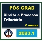 Pós Graduação - Direito e Processo Tributário - Turma 2023.1 - 6 meses (CERS 2023)